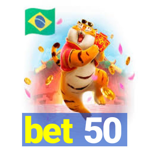 bet 50